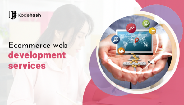 Ecommerce web development services