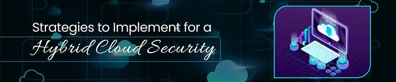 Get the Best Hybrid cloud security solutions in USA