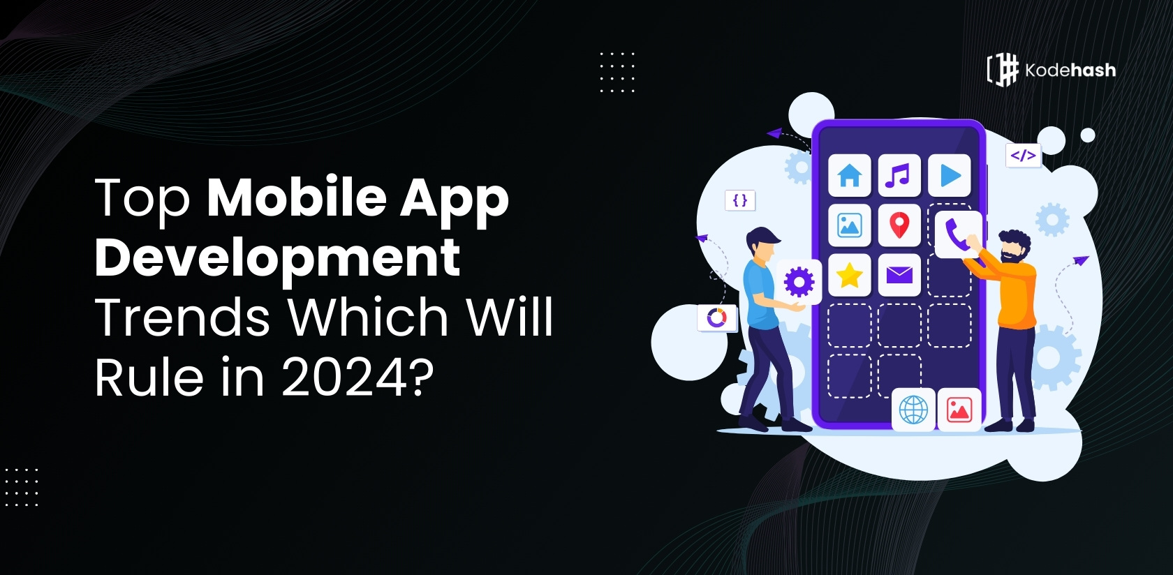 Mobile App Development Trends