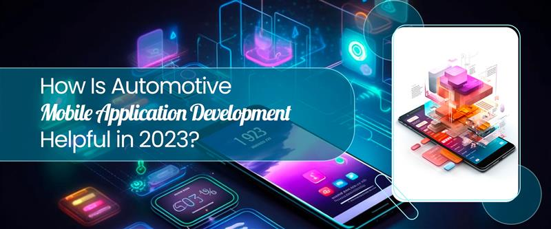 Hire top most Automotive software application development services