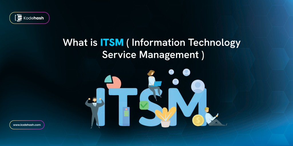 What is ITSM?