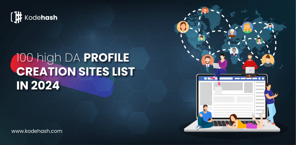 101 Profile Creation Sites List in 2024