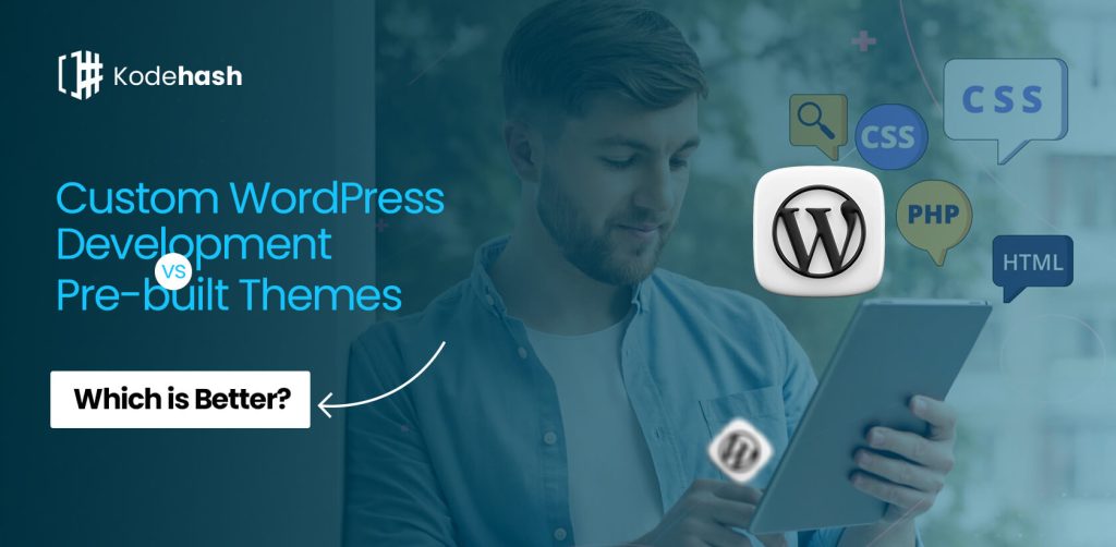 custom wordpress development prebuilt themes