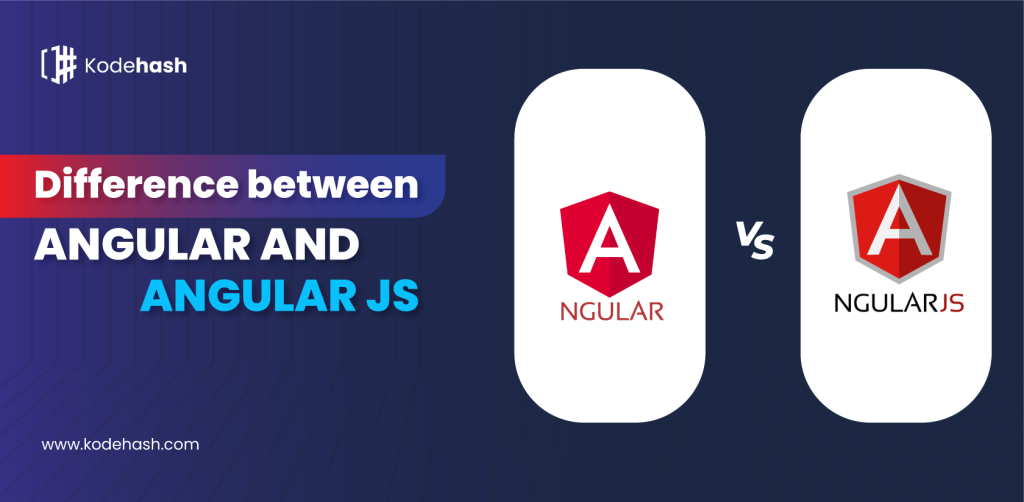 Angular Vs AngularJS