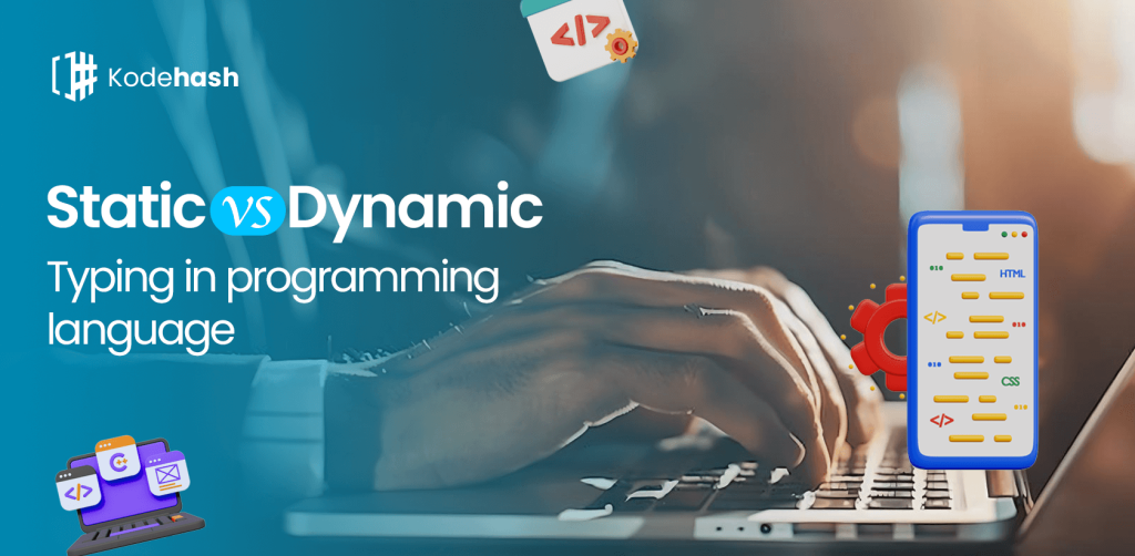 Static vs Dynamic Typing