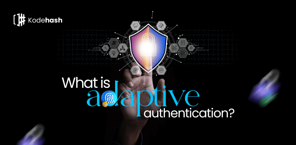 What is Adaptive authentication