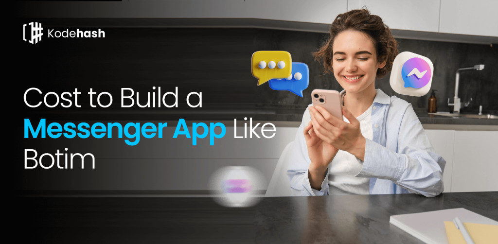 Cost to Build a Messenger App Like Botim